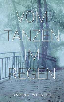 Vom Tanzen im Regen