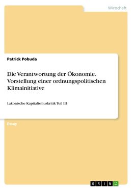 Die Verantwortung der Ökonomie. Vorstellung einer ordnungspolitischen Klimainitiative