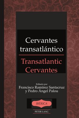 Cervantes transatlántico / Transatlantic Cervantes