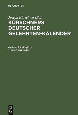 Kürschners Deutscher Gelehrten-Kalender, 1. Ausgabe 1925, Kürschners Deutscher Gelehrten-Kalender 1. Ausgabe 1925