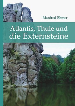 Atlantis, Thule und die Externsteine