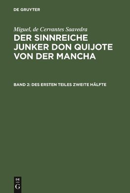 Der sinnreiche Junker Don Quijote von der Mancha, Band 2, Des ersten Teiles zweite Hälfte