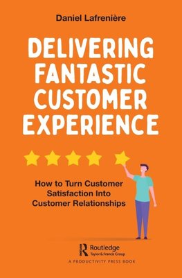 Delivering Fantastic Customer Experience