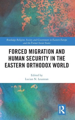 Forced Migration and Human Security in the Eastern Orthodox World