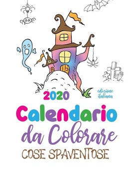 Calendario da colorare 2020 cose spaventose (edizione italiana)