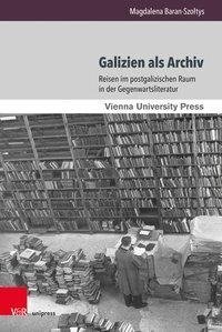 Galizien als Archiv