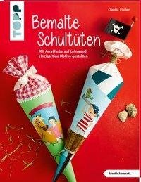 Bemalte Schultüten (kreativ.kompakt)