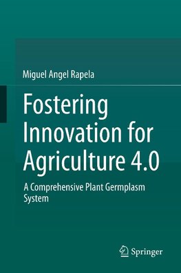 Fostering Innovation for Agriculture 4.0