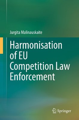 Harmonisation of EU Competition Law Enforcement