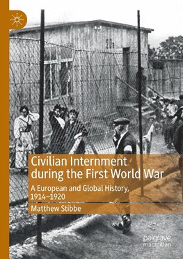 Civilian Internment during the First World War