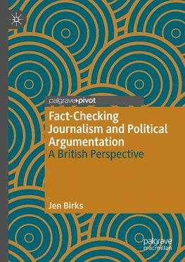 Fact-Checking Journalism and Political Argumentation