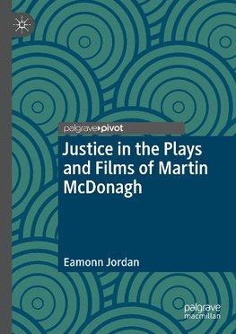 Justice in the Plays and Films of Martin McDonagh