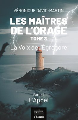 Les Maitres de l'orage - Tome 3 : Partie 1