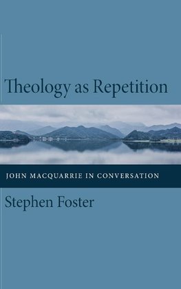 Theology as Repetition