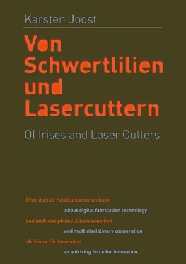 Von Schwertlilien und Lasercuttern