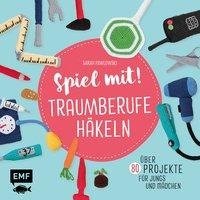 Spiel mit! Traumberufe häkeln