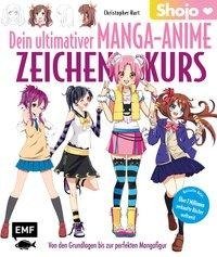 Dein ultimativer Manga-Anime-Zeichenkurs - Shojo - Von den Grundlagen bis zur perfekten Mangafigur