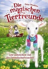 Die magischen Tierfreunde 13 - Lea Lämmchen und der Freundschaftszauber