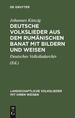 Deutsche Volkslieder aus dem rumänischen Banat mit Bildern und Weisen