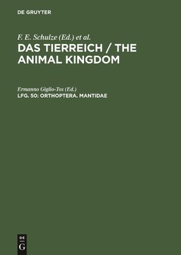 Das Tierreich / The Animal Kingdom, Lfg. 50, Orthoptera. Mantidae