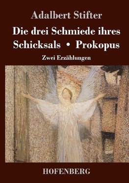 Die drei Schmiede ihres Schicksals / Prokopus