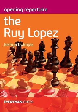 Opening Repertoire The Ruy Lopez