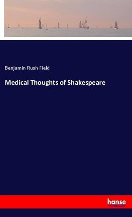 Medical Thoughts of Shakespeare