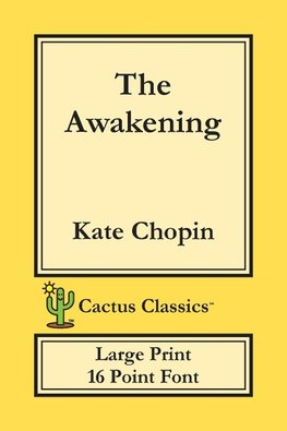 The Awakening (Cactus Classics Large Print)