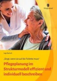 Pflegeplanung im Strukturmodell. Effizient und individuell beschreiben.