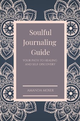 Soulful Journaling Guide