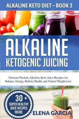 Alkaline Ketogenic Juicing