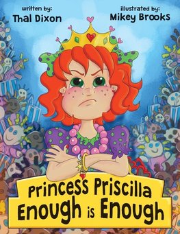 Princess Priscilla, Enough is Enough