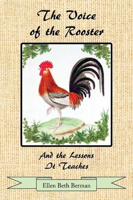 The Voice of the Rooster And the Lessons It Teaches