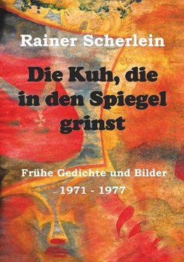 Die Kuh, die in den Spiegel grinst