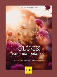 Glück kann man pflanzen