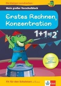 Die kleinen Lerndrachen: Fit für den Schulstart: Mein großer Vorschulblock Erstes Rechnen, Konzentration