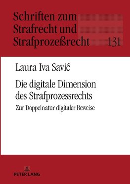 Die digitale Dimension des Strafprozessrechts