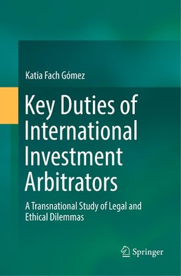 Key Duties of International Investment Arbitrators