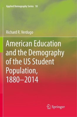 American Education and the Demography of the US Student Population, 1880 - 2014