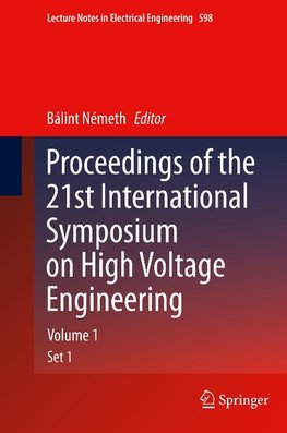 Proceedings of the 21st International Symposium on High Voltage Engineering