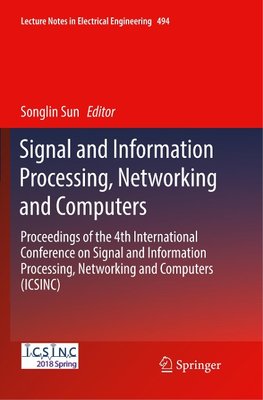 Signal and Information Processing, Networking and Computers