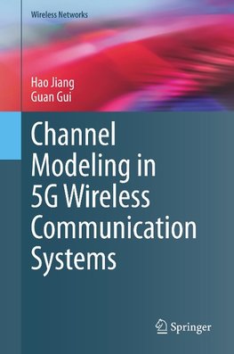 Channel Modeling in 5G Wireless Communication Systems