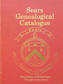 Sears Genealogical Catalogue - Descendants of Richard Sears Through 6 Generations