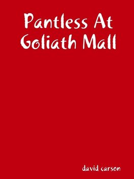 Pantless At Goliath Mall