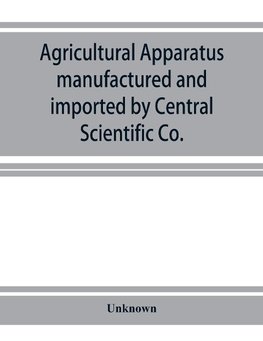 Agricultural apparatus manufactured and imported by Central Scientific Co.