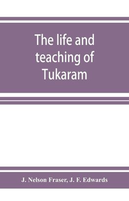 The life and teaching of Tuka¯ra¯m