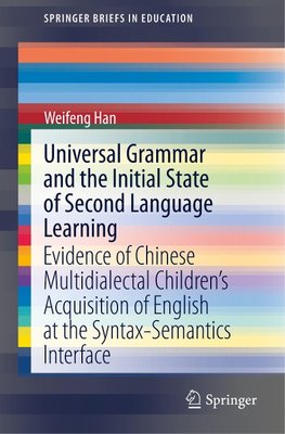 Universal Grammar and the Initial State of Second Language Learning