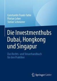 Die Investmenthubs Dubai, Hongkong und Singapur