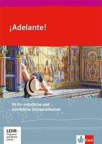 ¡Adelante! Fit für mündliche und schriftliche Klassenarbeiten 1. und 2. Lernjahr