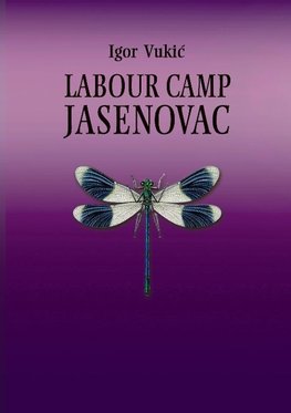 LABOUR CAMP JASENOVAC